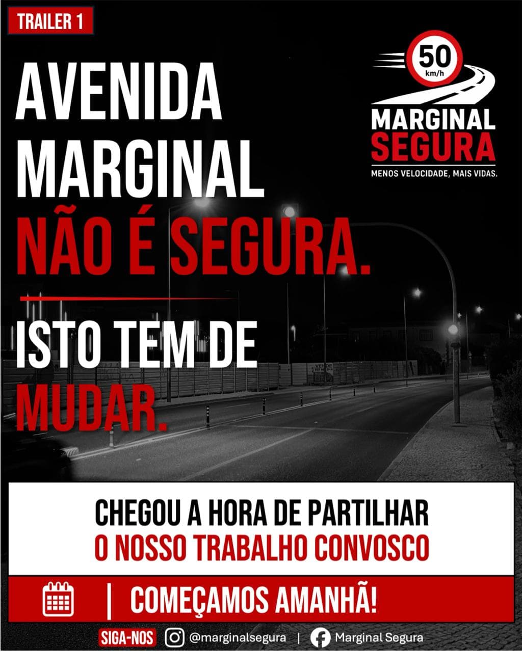 Imagem da campanha Marginal Segura com a mensagem Avenida Marginal não é segura. Isto tem de mudar.